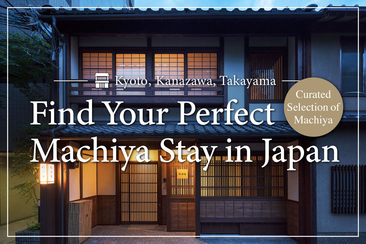 Find Your Perfect Machiya Stay in Japan