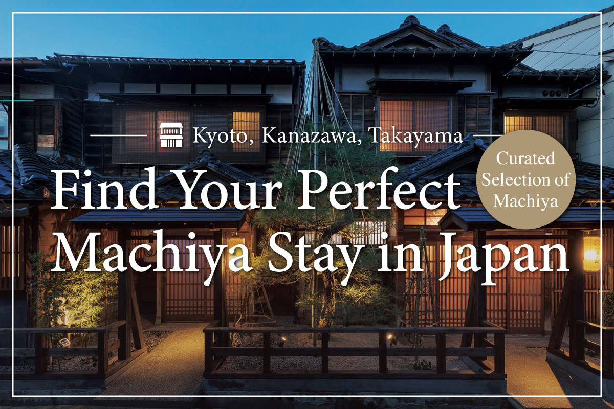 Find Your Perfect Machiya Stay in Japan